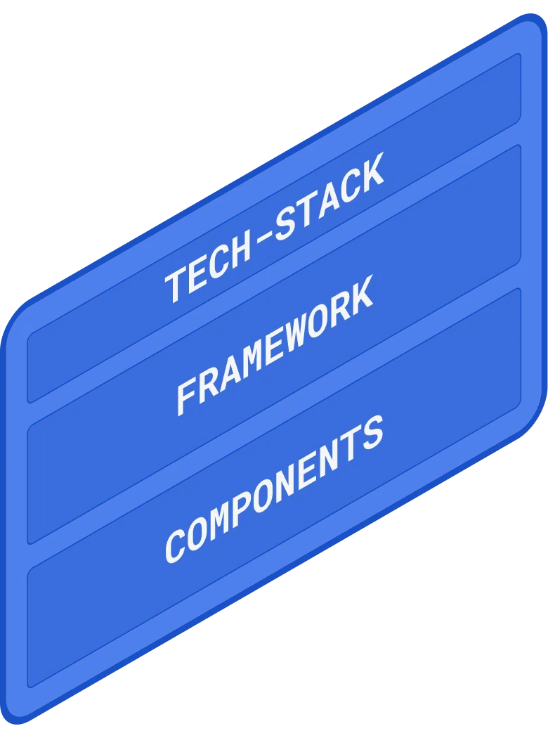 Tech-stack, framework, and components layer